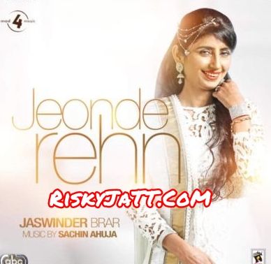 Download Janj Khusre Di Jaswinder Brar mp3 song, Jeonde Rehn Jaswinder Brar full album download