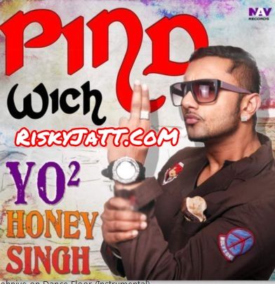 Pind Wich By Harwinder Harry and Yo Yo Honey Singh full mp3 album