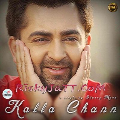 Download Kalla Chann Sharry Mann mp3 song, Kalla Chann Sharry Mann full album download