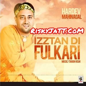 Download Aaj Deya Geetkara Hardev Mahinangal mp3 song, Izztan Di Fulkari Hardev Mahinangal full album download