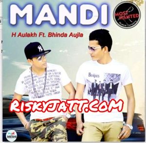 Download Mandi H Aulakh, Bhinda Aujla mp3 song, Mandi H Aulakh, Bhinda Aujla full album download