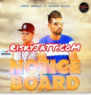 Download Notice Board Jimmy Wraich, Bhinda Aujla mp3 song, Notice Board Jimmy Wraich, Bhinda Aujla full album download