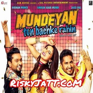 Mundeyan Ton Bachke Rahin By Roshan Prince, Jassi Gill and others... full mp3 album