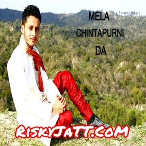 Download Mela Chintapurni Da Gourav Azad mp3 song, Mela Chintapurni Da Gourav Azad full album download