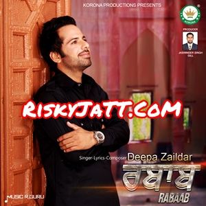 Download Jatt Deepa Zaildar mp3 song, Rabaab Deepa Zaildar full album download