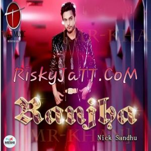 Download Ranjha Nick Sandhu mp3 song, Ranjha Nick Sandhu full album download