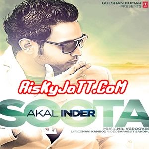 Download Soota Ft V Grooves Akal Inder mp3 song, Soota Akal Inder full album download