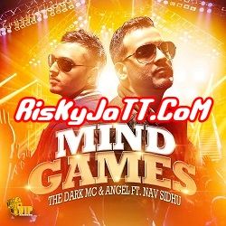 Download Mind Games Ft Nav Sidhu The Dark MC, Angel mp3 song, Mind Games The Dark MC, Angel full album download