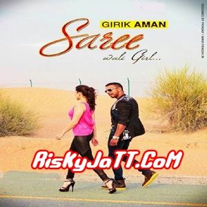 Download Saree Wali Girl Girik Aman mp3 song, Saree Wali Girl Girik Aman full album download