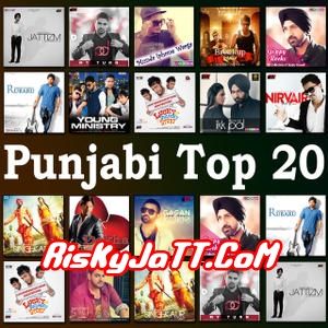 Punjabi Top 20 By Ammy Virk, Pav Dharia and others... full mp3 album