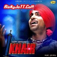Khair By Happy Armaan full mp3 album