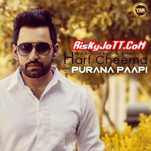 Download Purana Paapi-iTune Rip Harf Cheema mp3 song, Purana Paapi (iTune Rip) Harf Cheema full album download