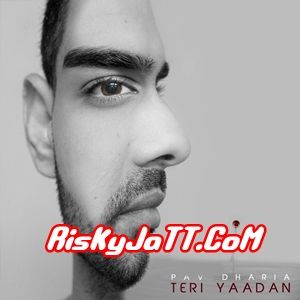 Download Teri Yaadan Pav Dharia mp3 song, Teri Yaadan Pav Dharia full album download