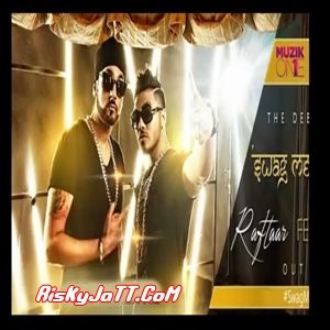 Download Swag Mera Desi Hai Ft Raftaar Manj Musik RDB mp3 song, Swag Mera Desi Hai Manj Musik RDB full album download