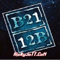 B21 - 12B By Baljinder Bilga, Bhota Jagpal and others... full mp3 album