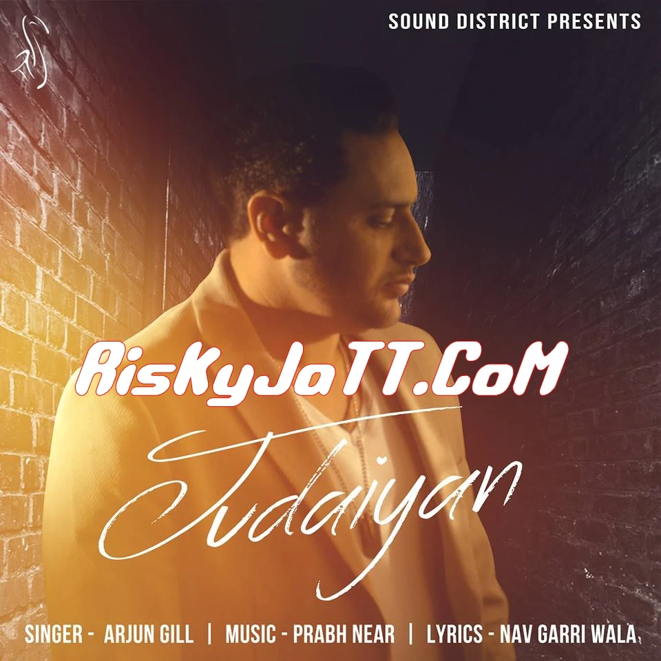 Download Judaiyan Arjun Gill, Prabh Near mp3 song, Judaiyan Arjun Gill, Prabh Near full album download