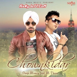 Download Chownkidar Deep Money mp3 song