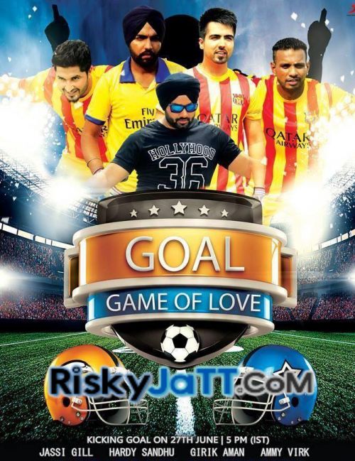Download Goal Jassi Gill, Hardy Sandhu, Girik Aman, Ammy Virk mp3 song, Goal Jassi Gill, Hardy Sandhu, Girik Aman, Ammy Virk full album download