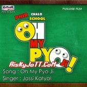 Download Oh My Pyo Ji Jassi Katyal mp3 song, Oh My Pyo Ji Jassi Katyal full album download