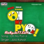 Download Oh My Pyo Ji Jassi Katyal mp3 song, Oh My Pyo Ji Jassi Katyal full album download