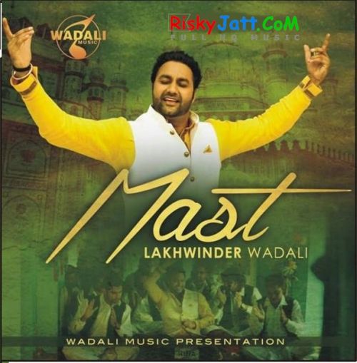 Download Mast - iTune Rip Lakhwinder Wadali mp3 song, Mast Lakhwinder Wadali full album download