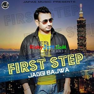 First Step By Jaggi Bajwa full mp3 album