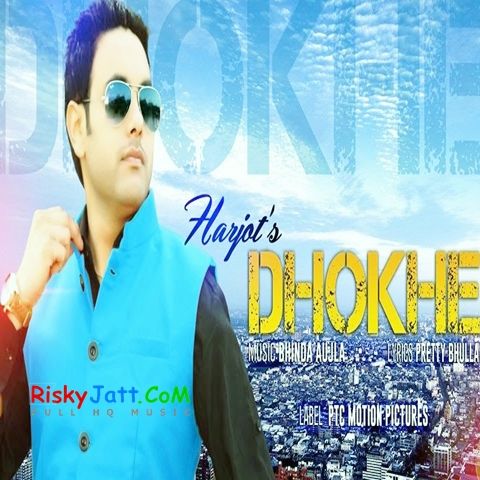 Download Dhokhe Harjot mp3 song, Dhokhe Harjot full album download