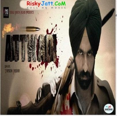 Download Attwadi (iTune Rip) Tarsem Jassar mp3 song