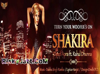 Download Shakira Deep Apra, Rahul Dhunna, Babbu Singh Rambo mp3 song, Shakira Deep Apra, Rahul Dhunna, Babbu Singh Rambo full album download
