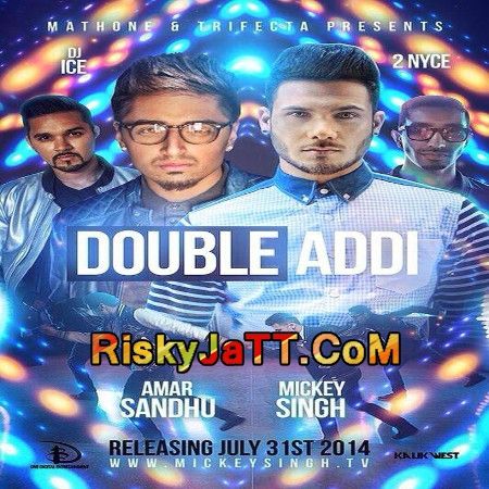 Download Double Addi Mickey Singh, Amar Sandhu mp3 song, Double Addi Mickey Singh, Amar Sandhu full album download