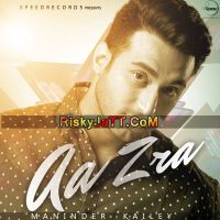 Download Aa Zra (iTune Rip) Maninder Kailey mp3 song
