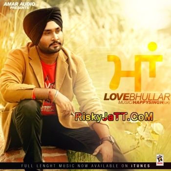 Download Maa Love Bhullar mp3 song, Maa Love Bhullar full album download