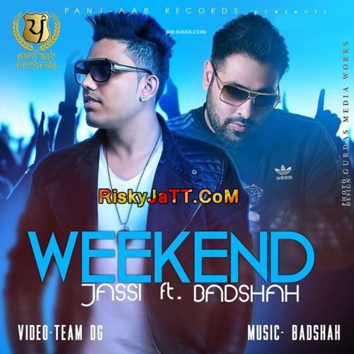 Download Weekend- Ft Badshah Jassi mp3 song, Weekend -iTune Rip Jassi full album download