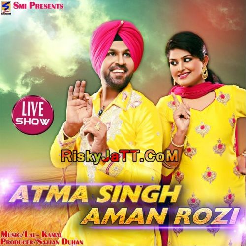 Download Yaari Jatt Di (Live) Atma Singh, Aman Rozi mp3 song, Atma Singh & Aman Rozi (Live) Atma Singh, Aman Rozi full album download