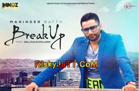 Download Break Up Maninder Bath mp3 song