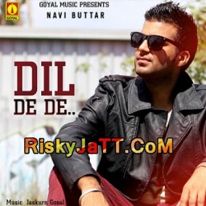 Download Dil De De Navi Buttar mp3 song, Dil De De Navi Buttar full album download