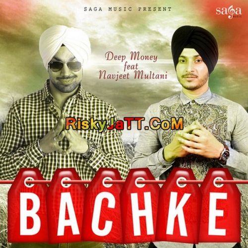 Download Bachke (feat Navjeet Multani) Deep Money mp3 song, Bachke Deep Money full album download
