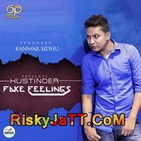 Download Fake Feelings Hustinder mp3 song, Fake Feelings Hustinder full album download