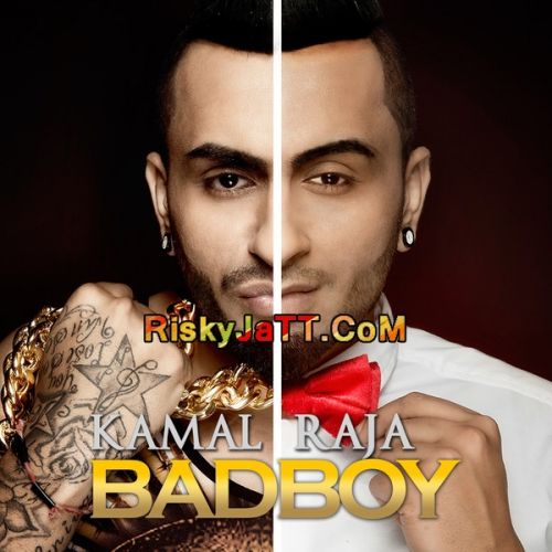 Download Bad Boy Kamal Raja mp3 song, Bad Boy Kamal Raja full album download