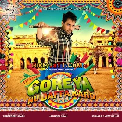 Download Goreyan Nu Daffa Karo Amrinder Gill mp3 song