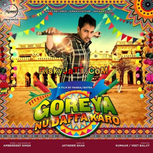 Goreyan Nu Daffa Karo By Amrinder Gill, Shipra Goyal and others... full mp3 album
