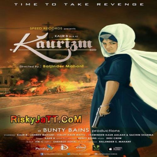 Download Kaurizm (feat Bunty Bains) Kaur B mp3 song, Kaurizm Kaur B full album download