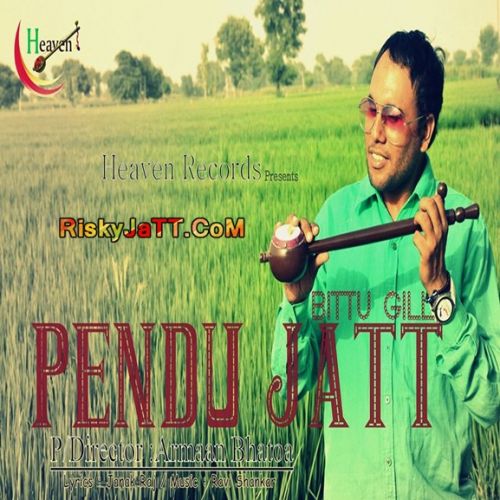 Download Pendu Jatt Ft Armaan Bhatoa Bittu Gill mp3 song, Pendu Jatt Bittu Gill full album download