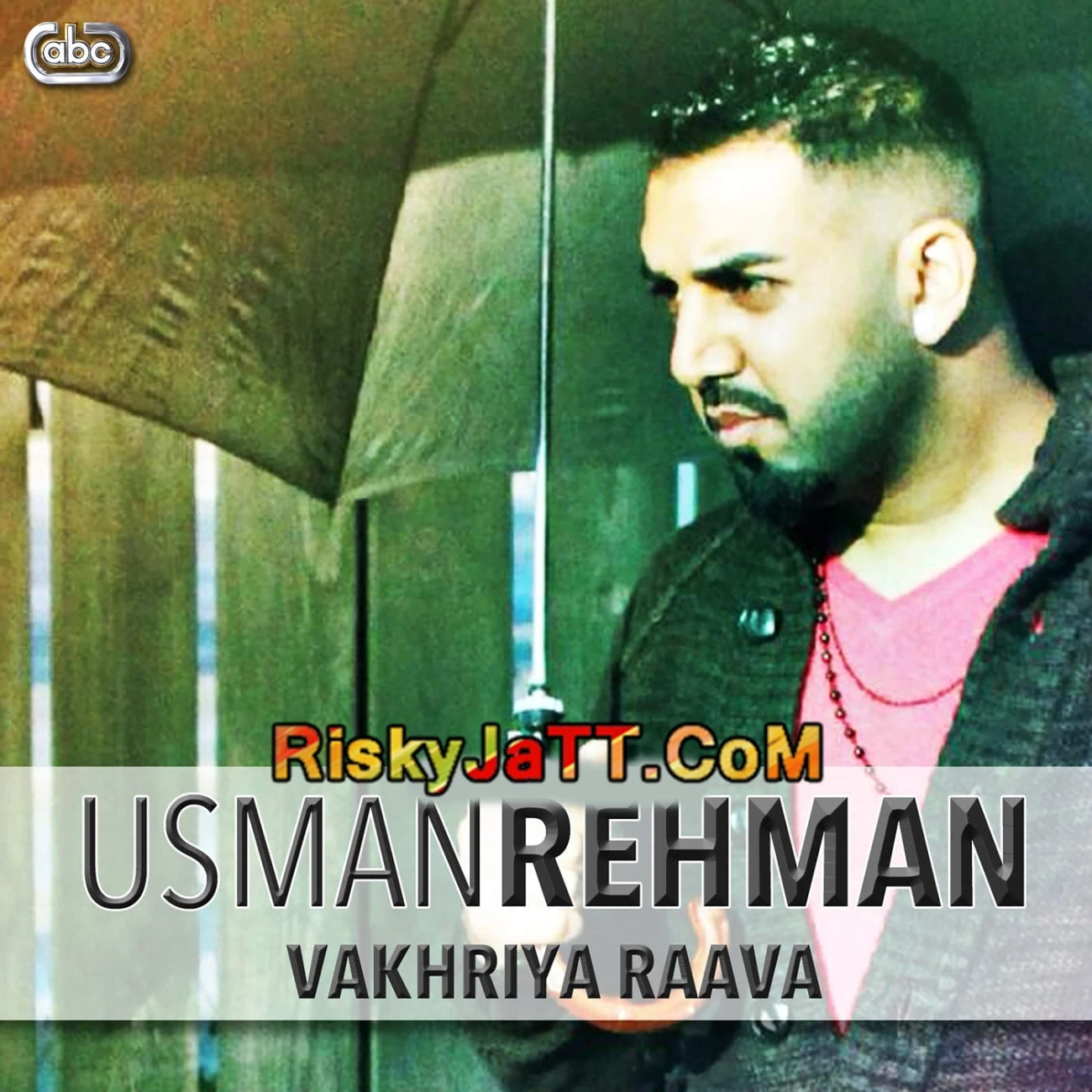 Download Vakhriya Raava Usman Rehman mp3 song, Vakhriya Raava Usman Rehman full album download