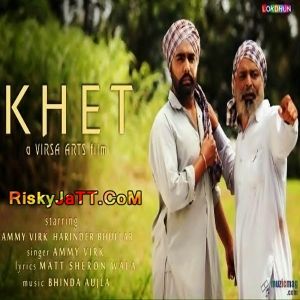 Download Khet Ammy Virk mp3 song, Khet (iTune Rip) Ammy Virk full album download