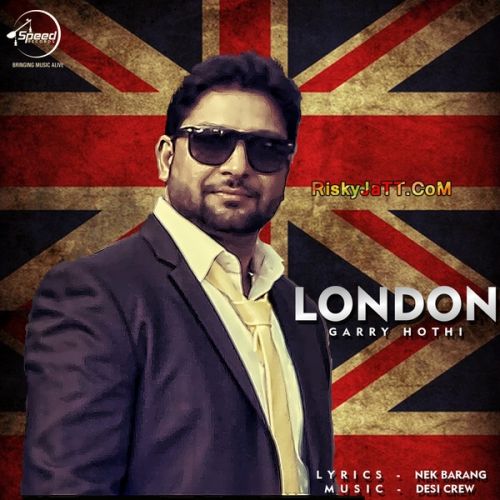 Download London Garry Hothi mp3 song, London Garry Hothi full album download