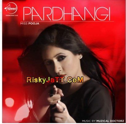 Download Pardhangi Ft Muzical Doctorz Miss Pooja mp3 song, Pardhangi Miss Pooja full album download