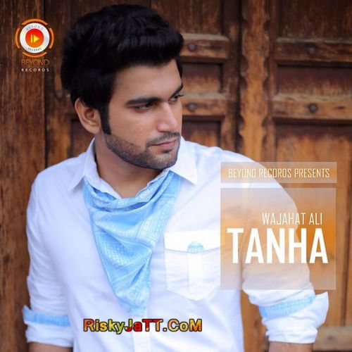 Download Gawah Wajahat Ali mp3 song, Tanha EP Wajahat Ali full album download