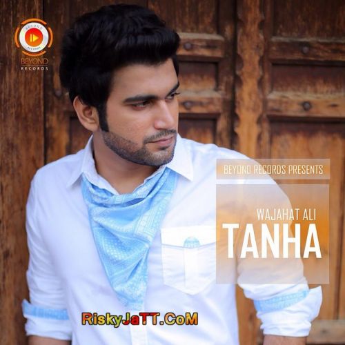 Tanha EP By Wajahat Ali full mp3 album