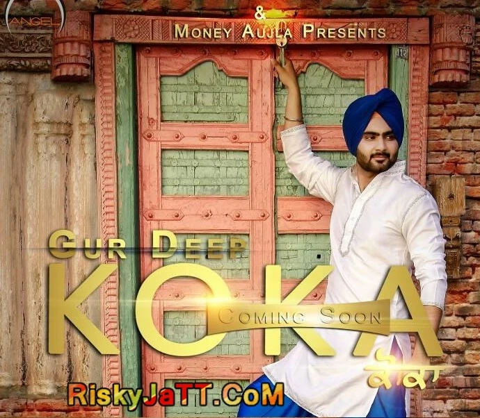 Download Koka (Ft Money Aujla) Gur Deep mp3 song, Koka Gur Deep full album download